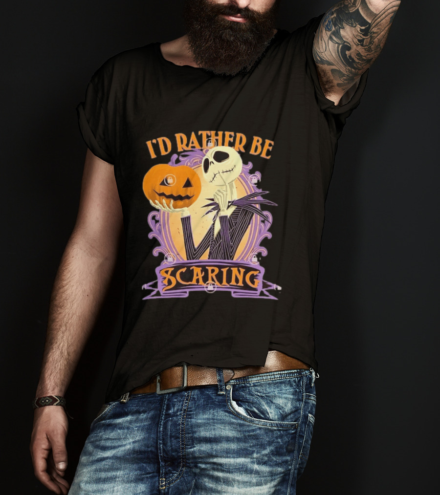 I'd Rather Be Scaring Jack Skellington The Nightmare Before Christmas T-Shirt