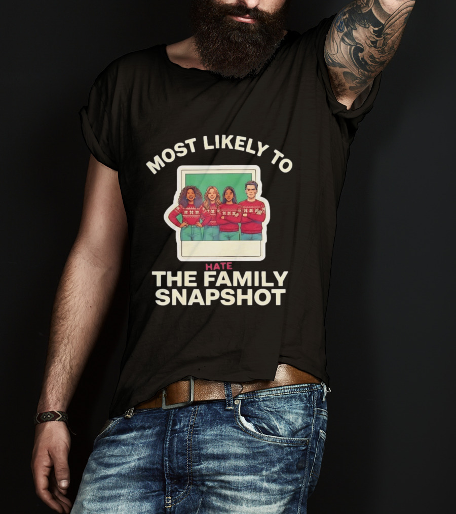 Most Likely To Hate The Family Snapshot Holiday Sweater Group Polaroid T-Shirt