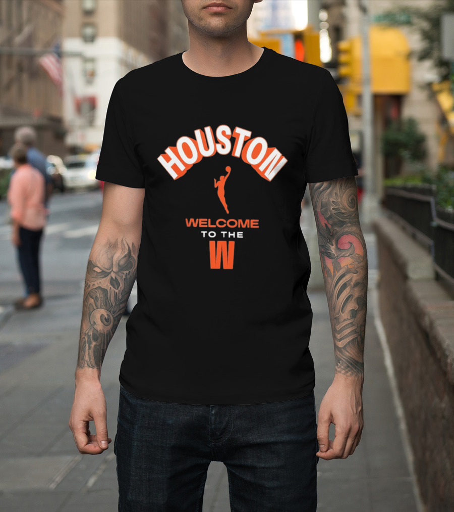 Houston Welcome To The W WNBA Basketball Player T-Shirt