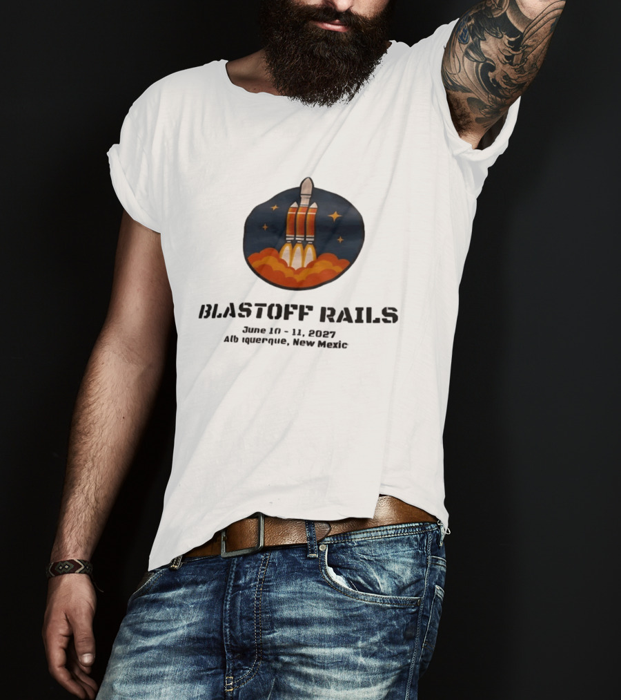 Blastoff Rails June 10 11 2027 Albuquerque New Mexico Rocket Launch Stars T-Shirt