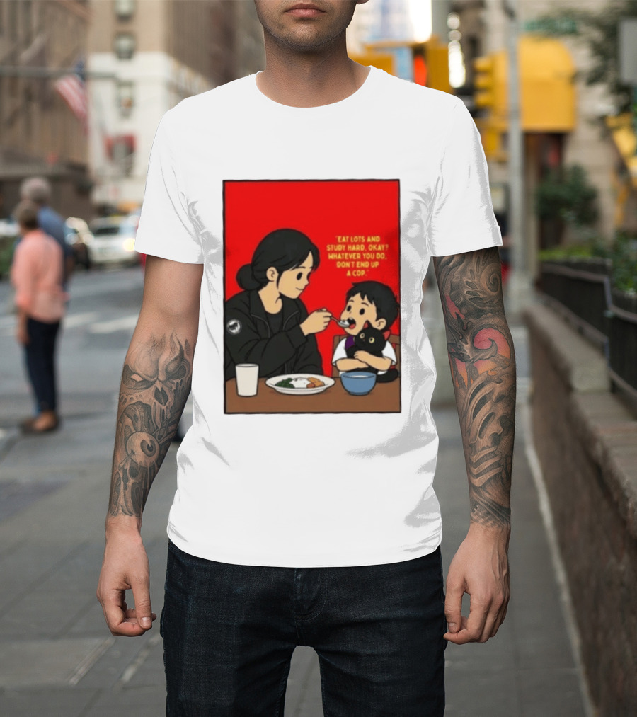 Eat Lots Study Hard Don't End Up A Cop Mother Feeding Child With Black Cat And Red T-Shirt