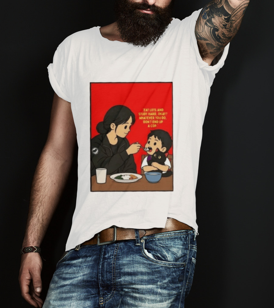 Eat Lots Study Hard Don't End Up A Cop Mother Feeding Child With Black Cat And Red T-Shirt