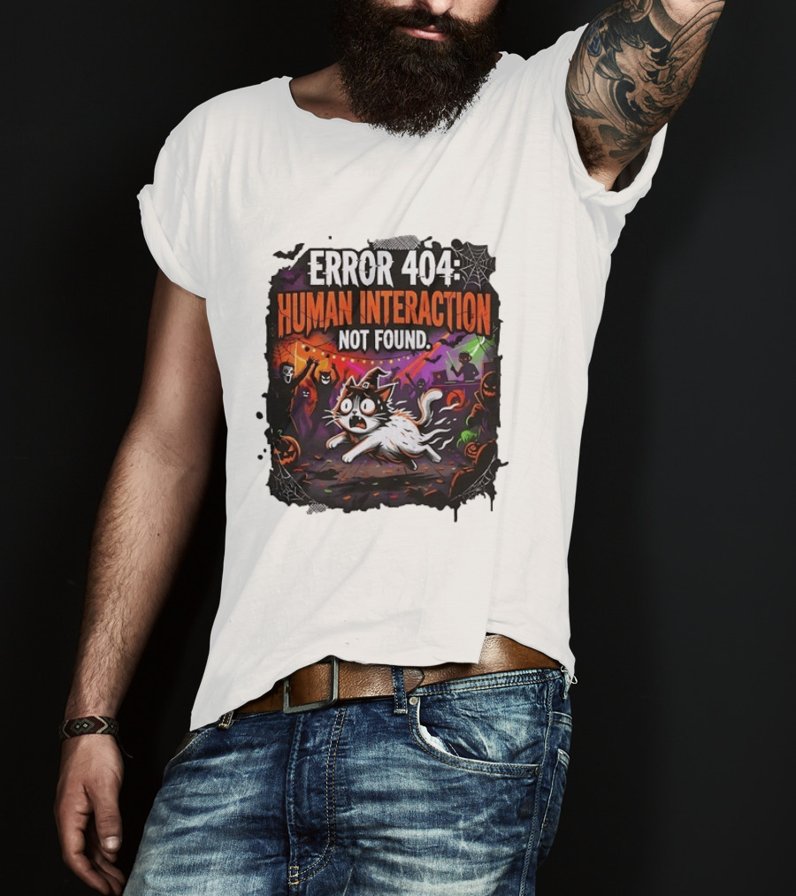 Error 404 Human Interaction Not Found Halloween Cat Spooky Party Scene T-Shirt