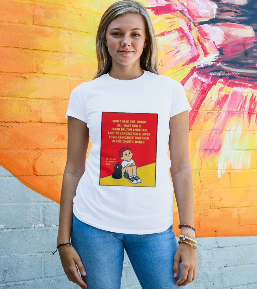 Fatum Brutum Amor Fati Chaotic World Cigarette Punk Dance Longing T-Shirt