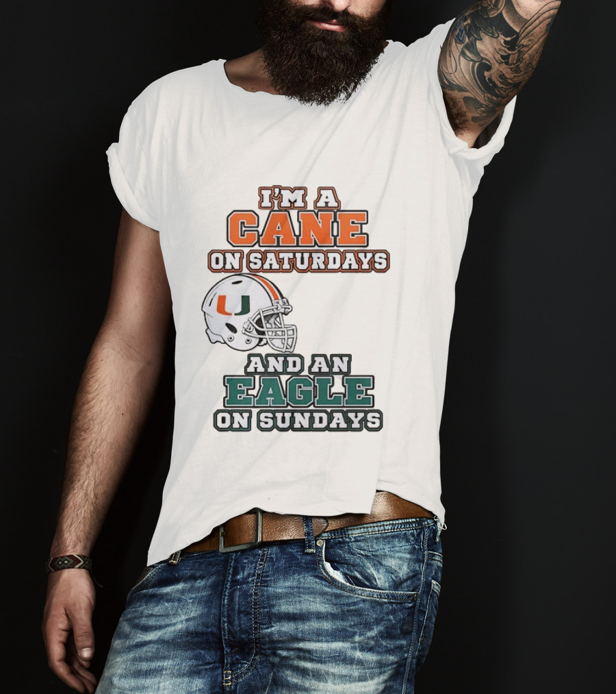 I'm A Cane On Saturdays Miami Spirit And An Eagle On Sundays Philadelphia Pride Football T-Shirt