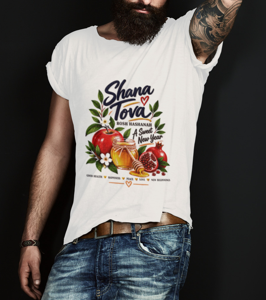 Shana Tova Rosh Hashanah Sweet New Year Good Health Happiness Peace Love T-Shirt
