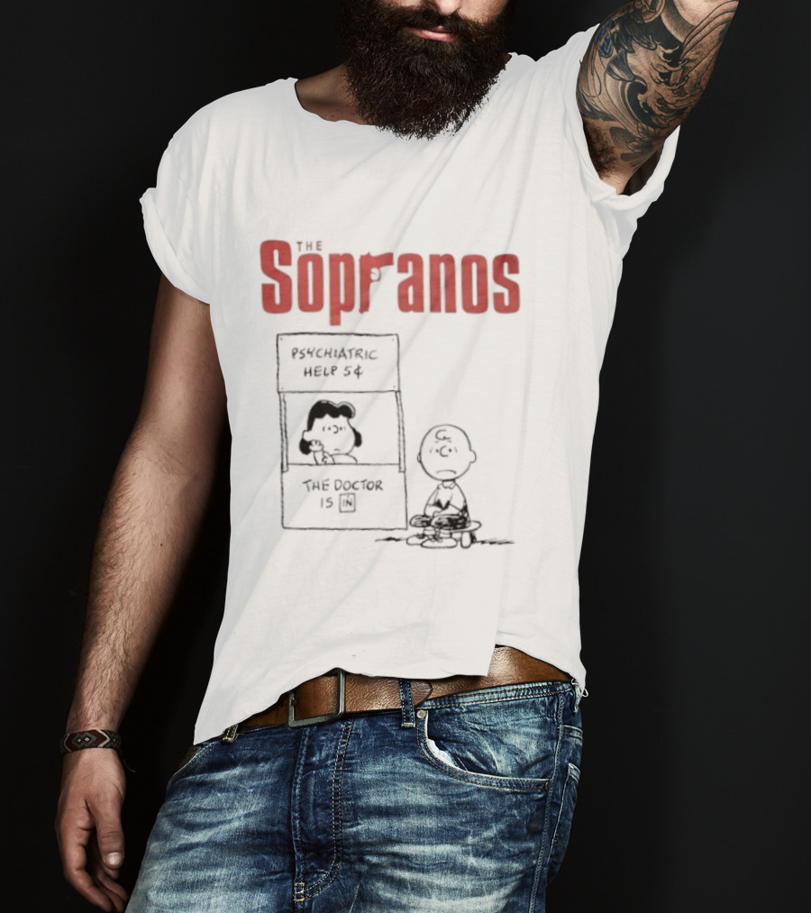 The Sopranos Psychiatric Help 5 Cents Peanuts Mashup The Doctor Is T-Shirt
