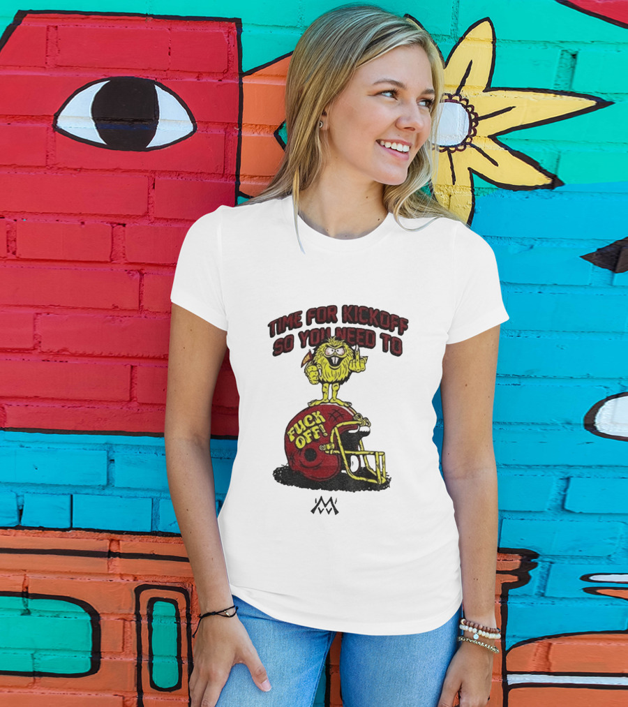 Time For Kickoff You Need To Fuck Off Angry Character On Football Helmet T-Shirt
