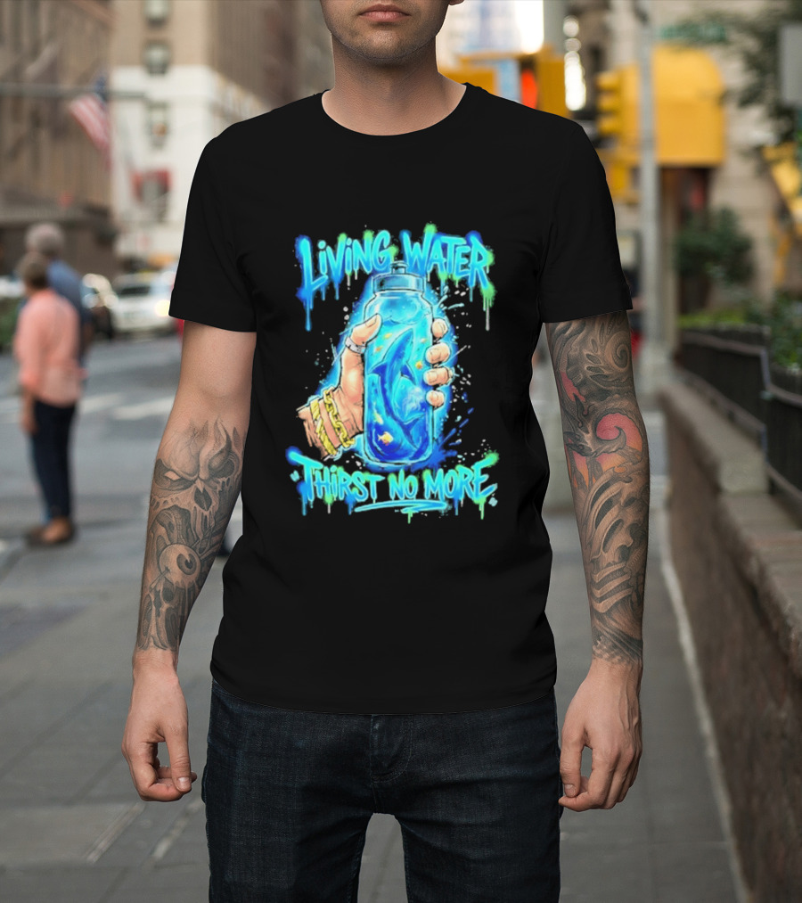 Living Water Thirst No More Shark Hand Holding Water Bottle T-Shirt