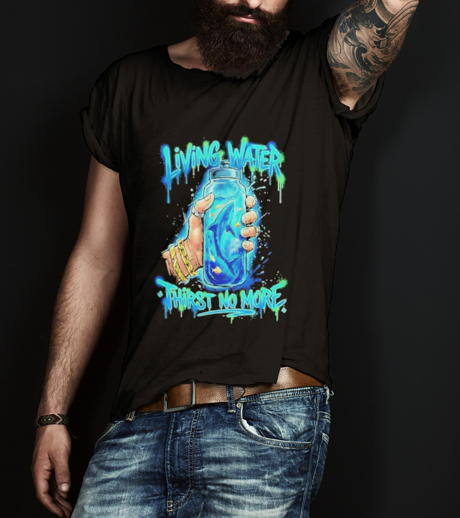 Living Water Thirst No More Shark Hand Holding Water Bottle T-Shirt