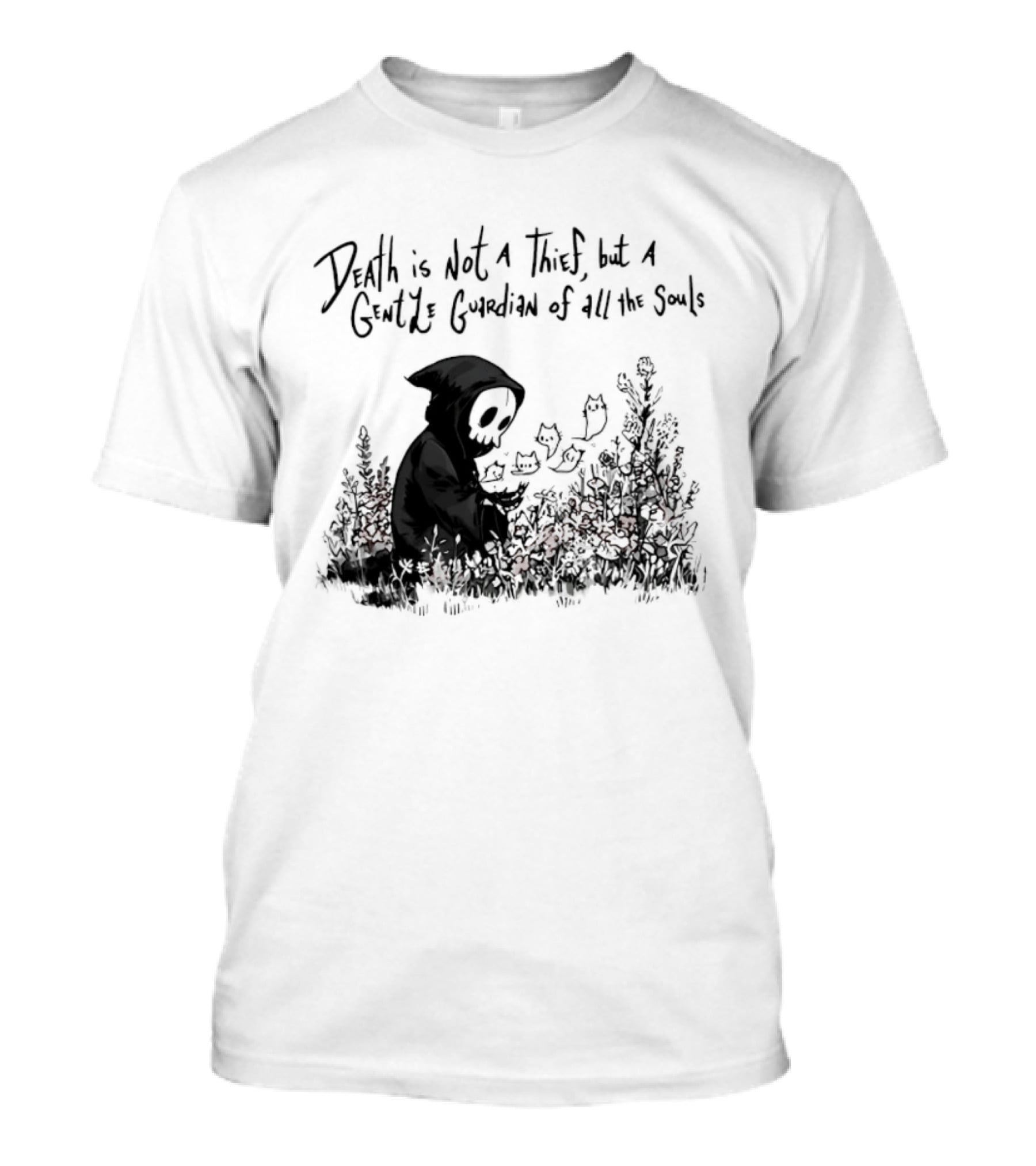 Death Is Not A Thief But A Gentle Guardian Of All The Souls Shadowy Figure And Flowers T-Shirt