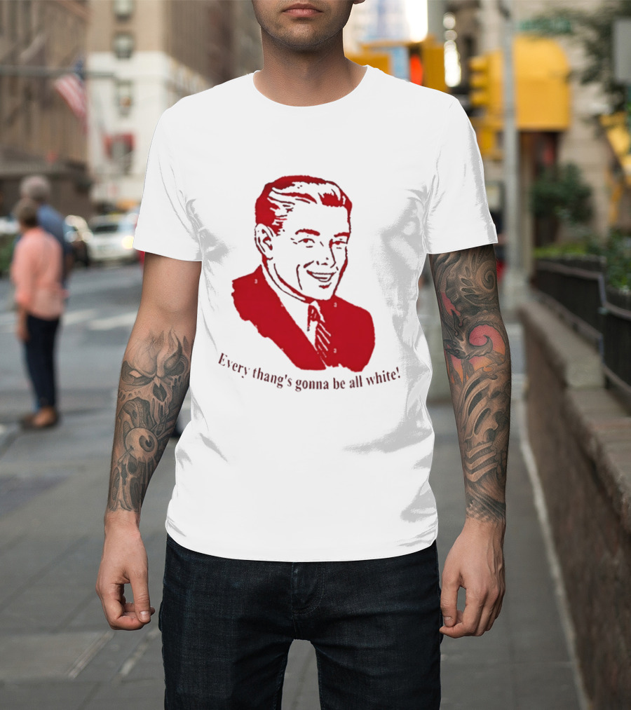 Every Thang's Gonna Be All White Vintage Style Retro Comic T-Shirt