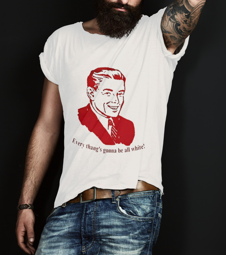 Every Thang's Gonna Be All White Vintage Style Retro Comic T-Shirt