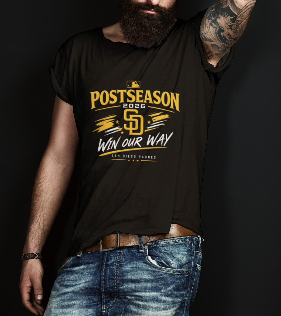 Postseason 2026 Sd Win Our Way San Diego Padres T-Shirt