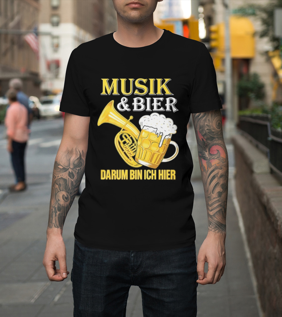 Musik & Bier Darum Bin Ich Hier Beer Horn T-Shirt
