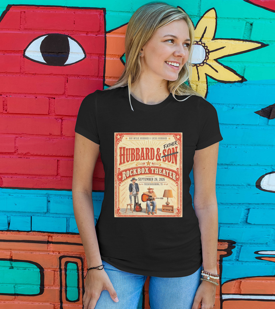 Ray Wylie Hubbard And Lucas Hubbard Live At Rockbox Theater Fredericksburg TX September 26 2026 T-Shirt