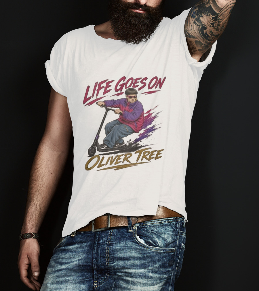 Life Goes On Oliver Tree Scooter Rider With Purple Jacket T-Shirt