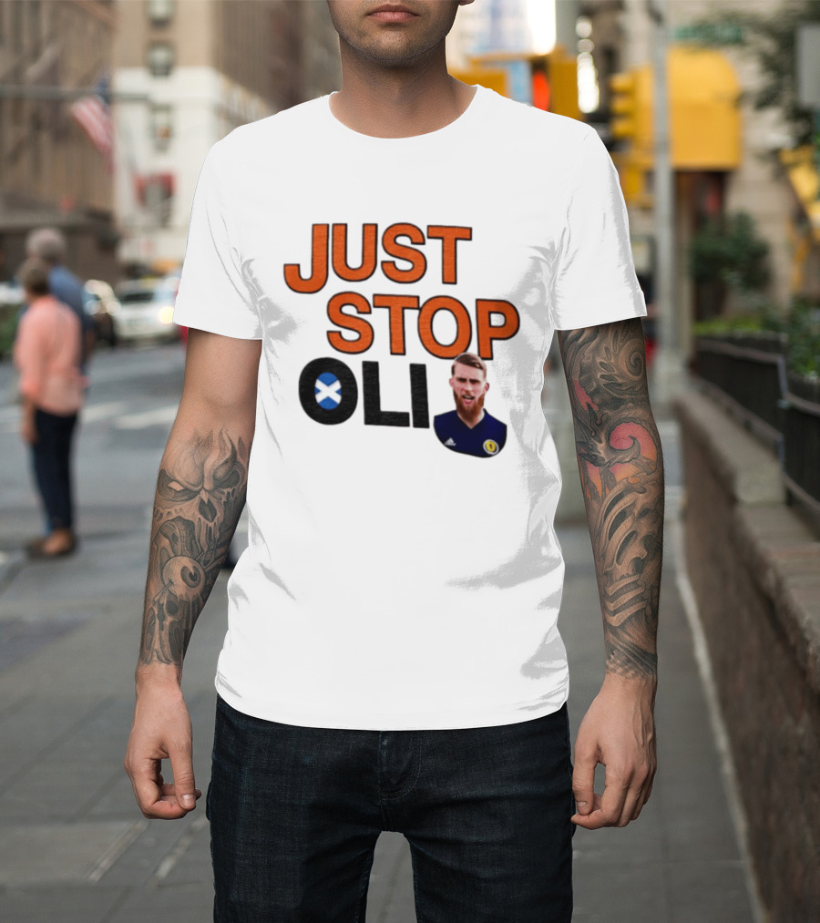 Oli McBurnie Scotland Just Stop Football Fan T-Shirt
