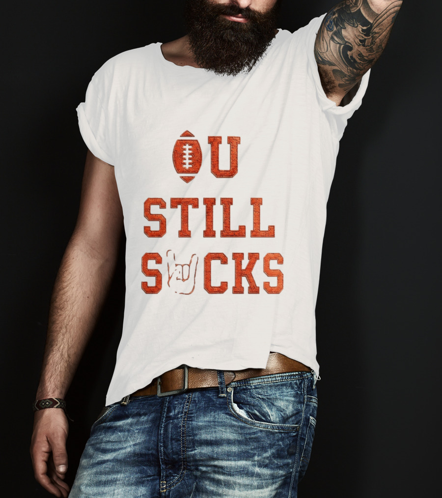 OU Still Sucks College Football Rivalry Football Motif T-Shirt