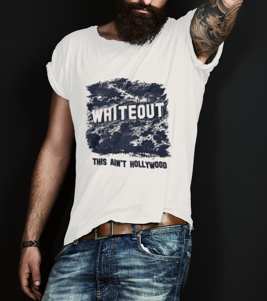 WHITEOUT This Aint Hollywood Los Angeles Hills California Landmark Sign T-Shirt