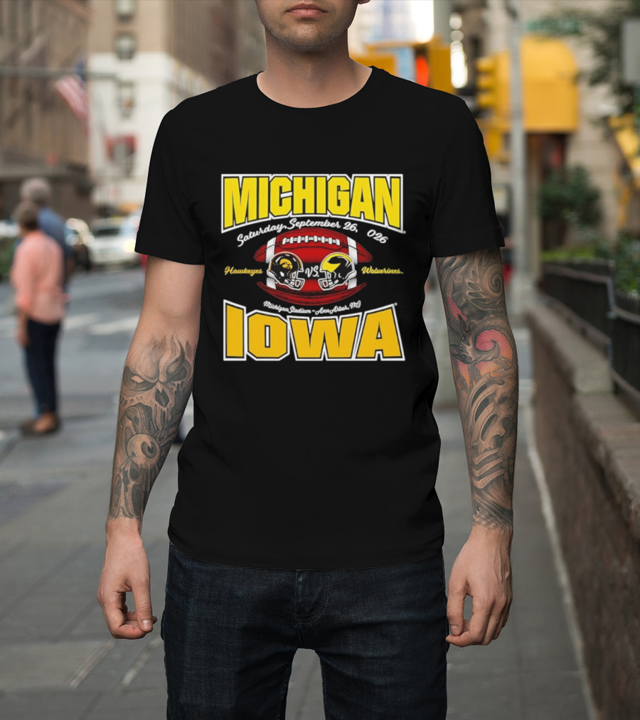 Michigan Wolverines Vs Iowa Hawkeyes Football Game September 26 2026 Michigan Stadium Ann Arbor T-Shirt