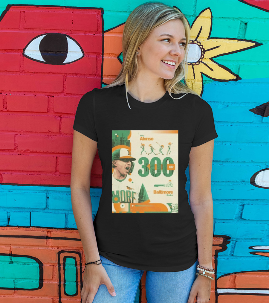 Pete Alonso 300 HR Baltimore Orioles Career Milestone T-Shirt