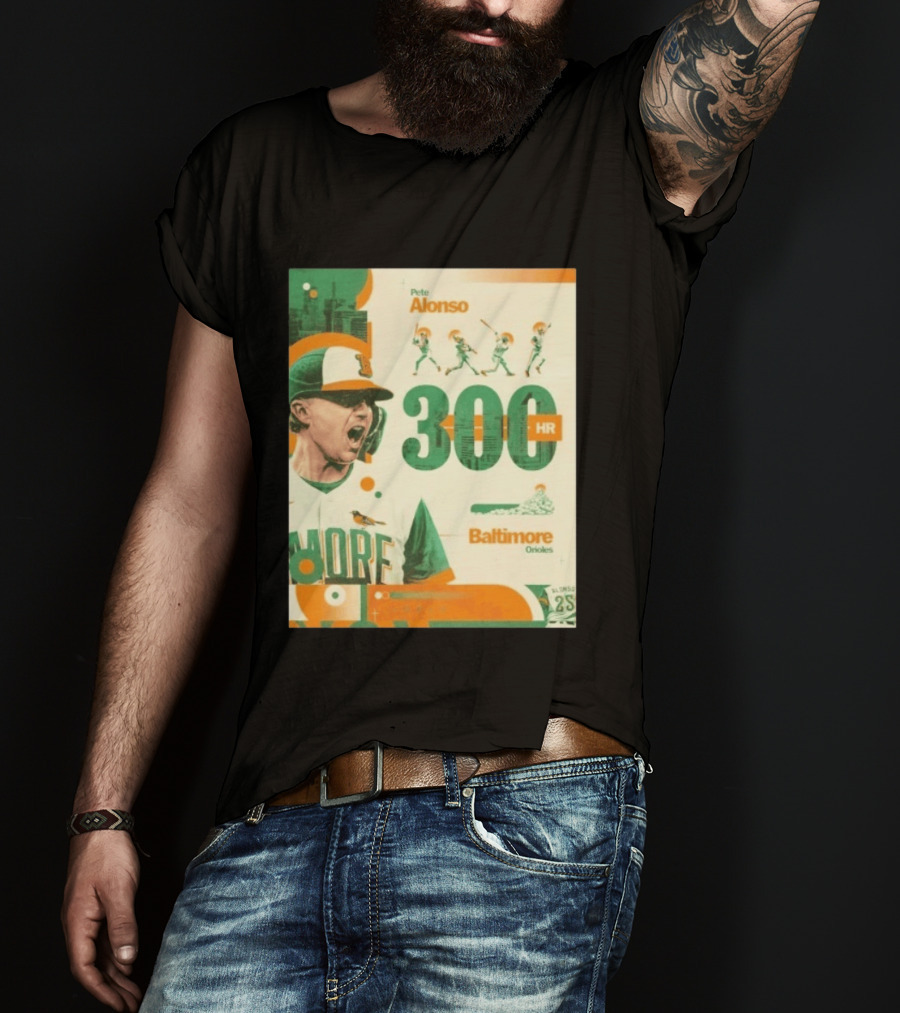 Pete Alonso 300 HR Baltimore Orioles Career Milestone T-Shirt