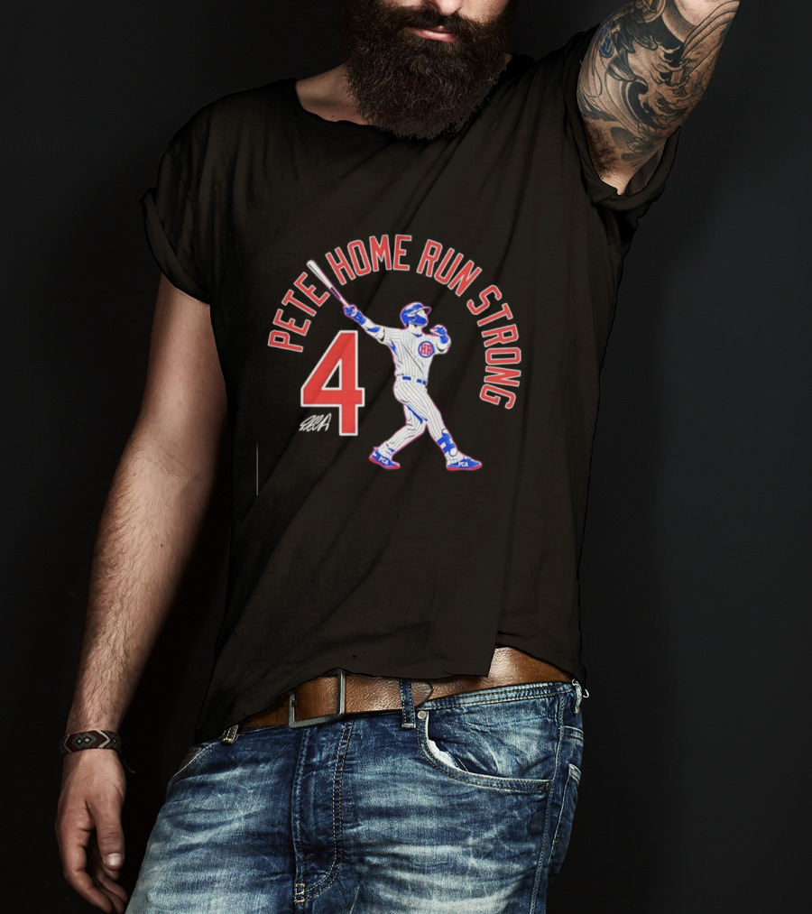Pete Home Run Strong 4 Baseball T-Shirt