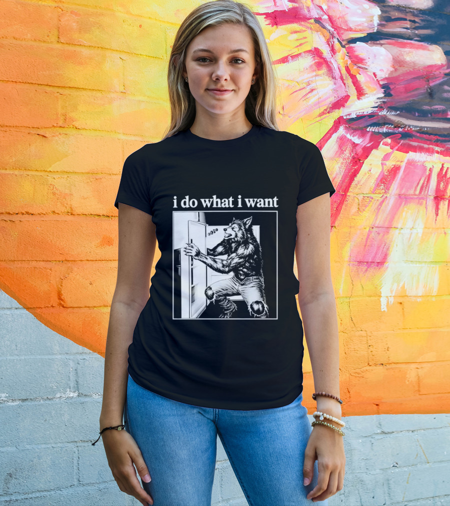 I Do What I Want Werewolf Refrigerator Fridge T-Shirt