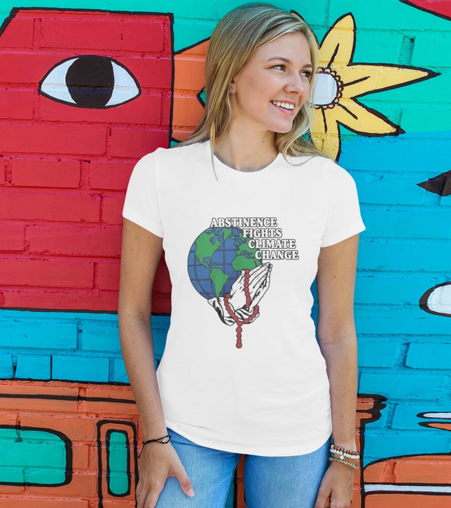 Abstinence Fights Climate Change Earth And Praying Hands With Rosary T-Shirt