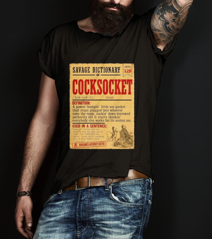 Savage Dictionary Entry 126 Cocksocket Definition Humorous Phrase And Sentence T-Shirt