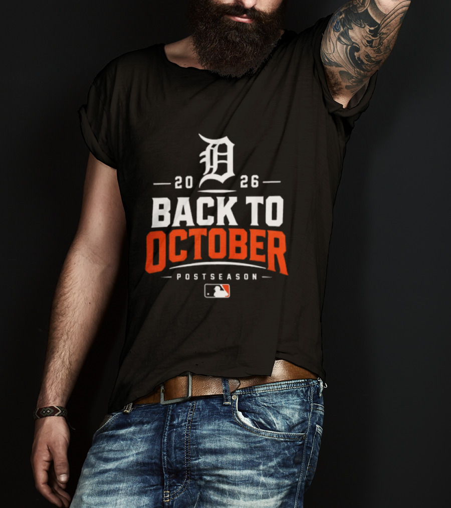 Detroit Tigers 2026 Back To October MLB Postseason T-Shirt