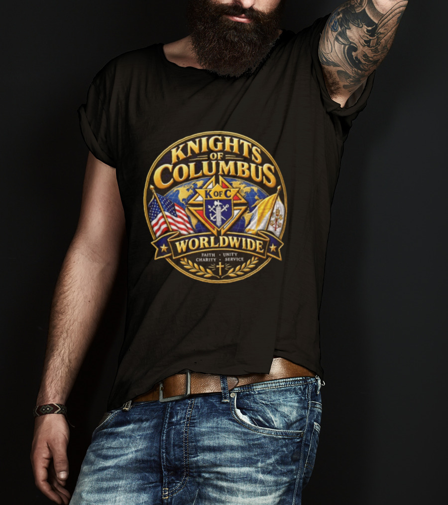Knights Of Columbus K Of C Faith Unity Charity Service Worldwide With Flags And Cross T-Shirt