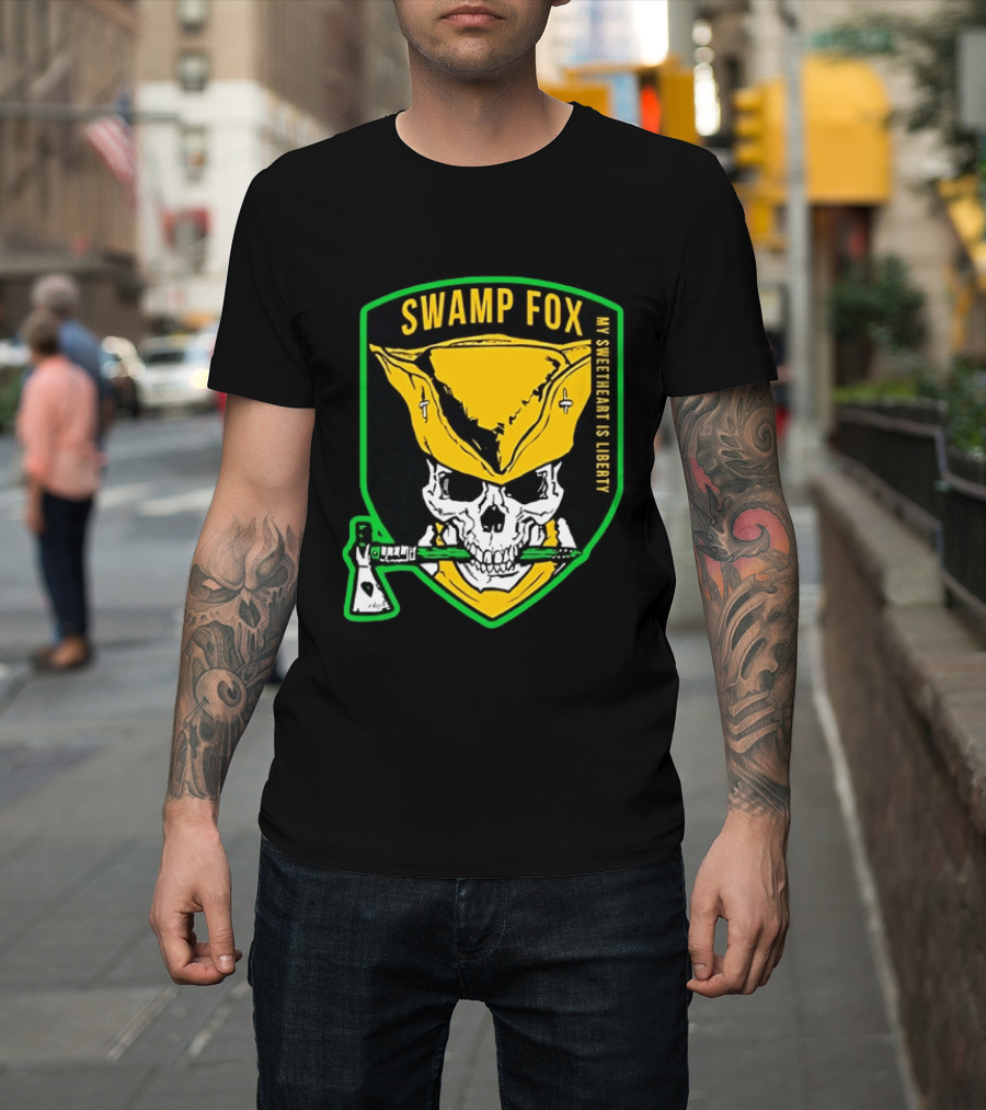Swamp Fox My Sweetheart Is Liberty Skull Badass Patch T-Shirt