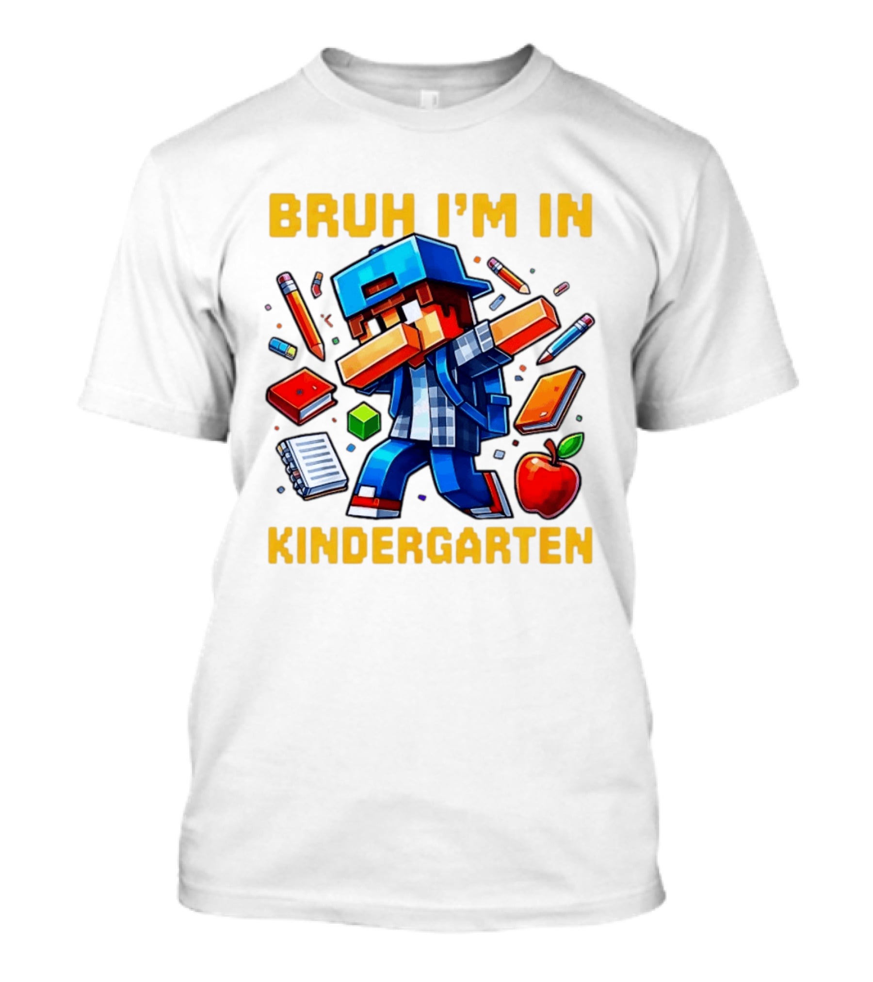 Bruh I'm In Kindergarten Pixel Gamer With School Supplies And Apple T-Shirt