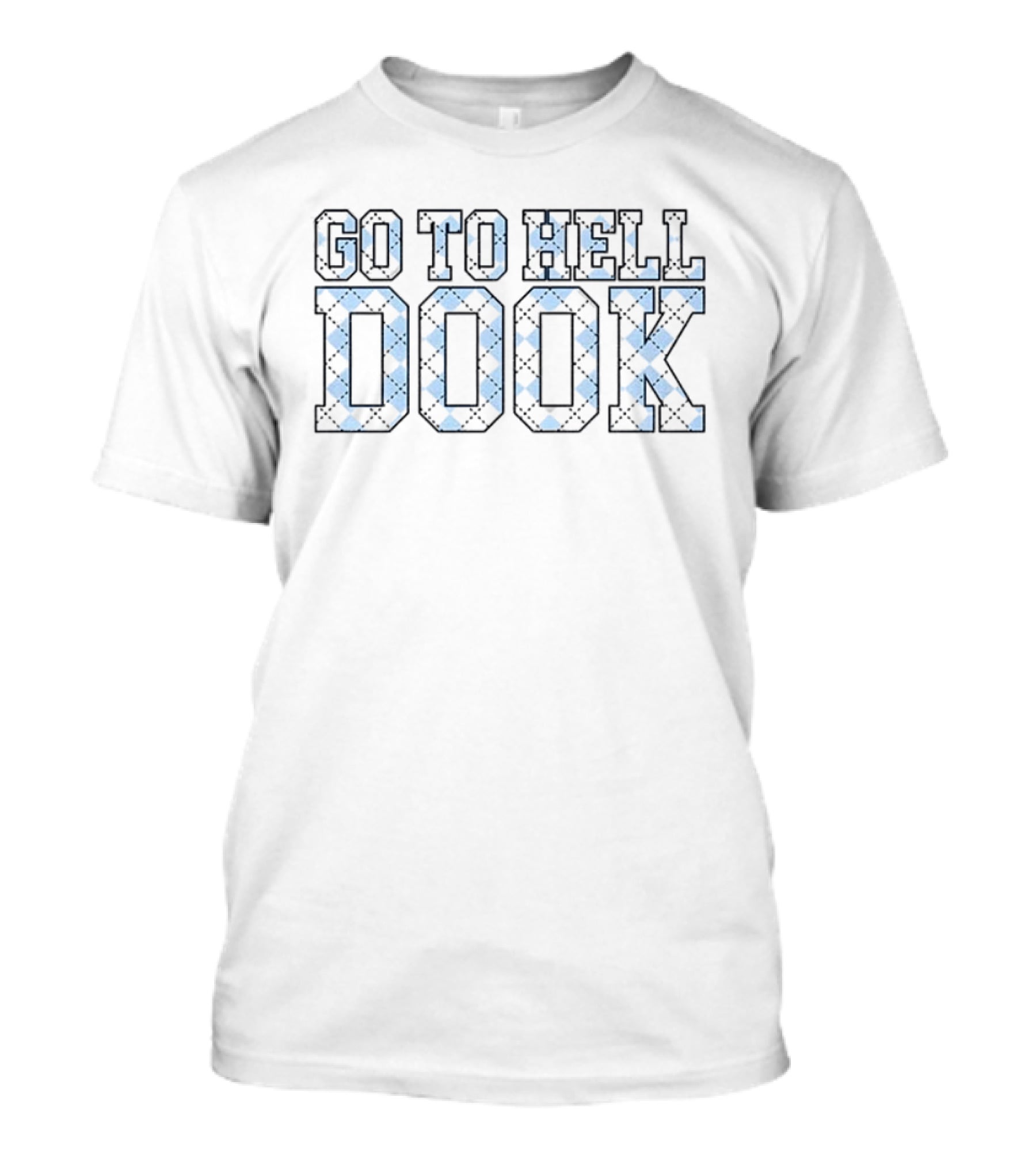 Go To Hell Dook UNC Tar Heels North Carolina Rivalry T-Shirt