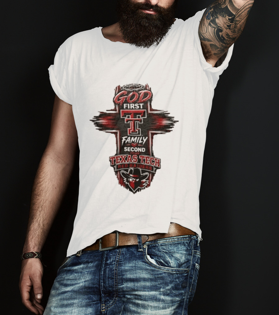God First Family Second Texas Tech Red Raiders Cross 2026 T-Shirt
