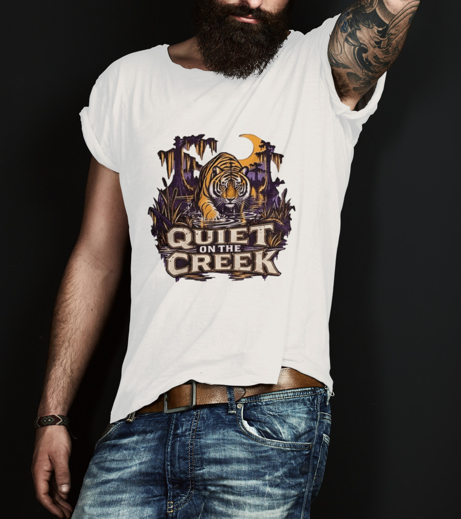 Quiet On The Creek Tiger Wading In Swamp LSU Tigers T-Shirt