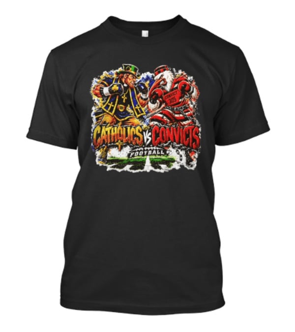 Catholics Vs Convicts Rivalry Notre Dame Football T-Shirt