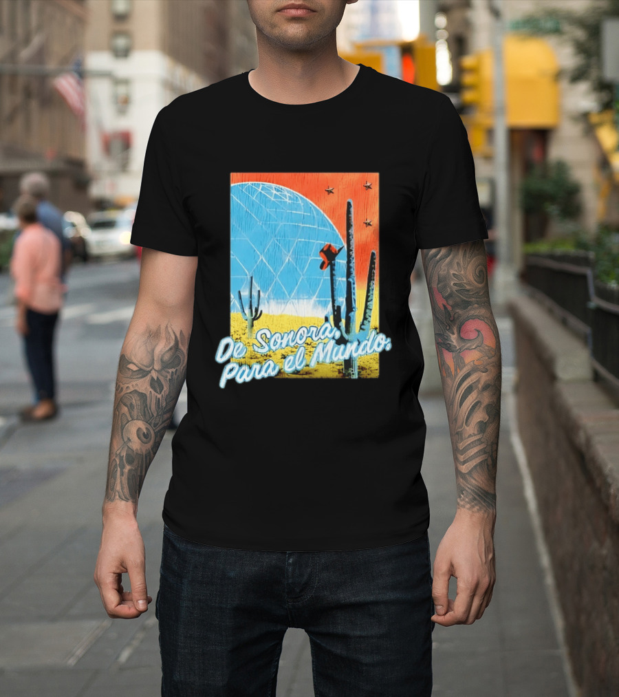 De Sonora Para El Mundo Cactus Desert Scene With Dome And Stars T-Shirt