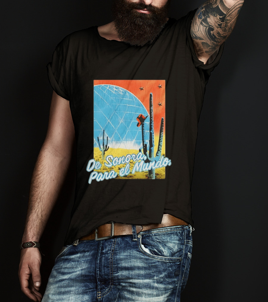 De Sonora Para El Mundo Cactus Desert Scene With Dome And Stars T-Shirt