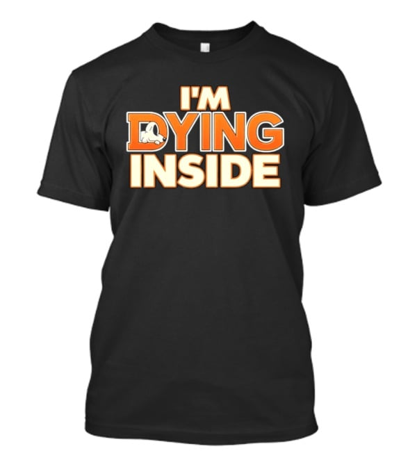 I'm Dying Inside Cartoon Dog Sarcastic Mood T-Shirt