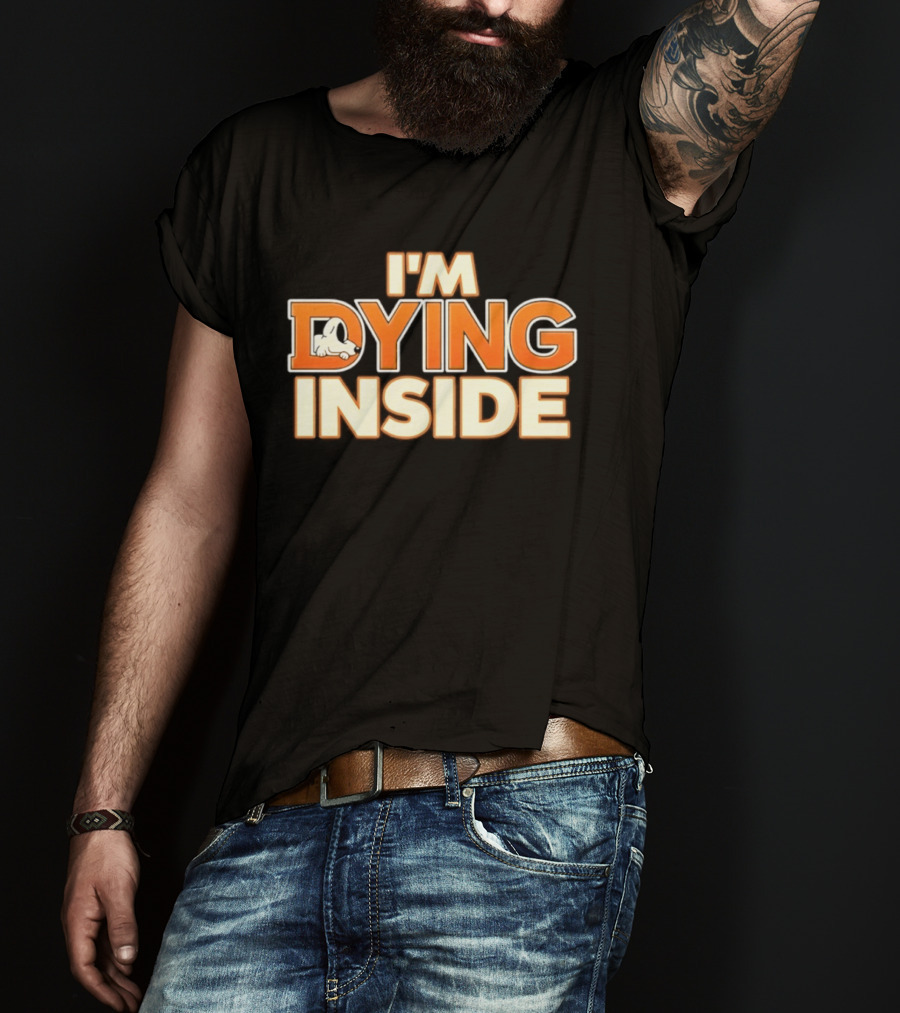 I'm Dying Inside Cartoon Dog Sarcastic Mood T-Shirt