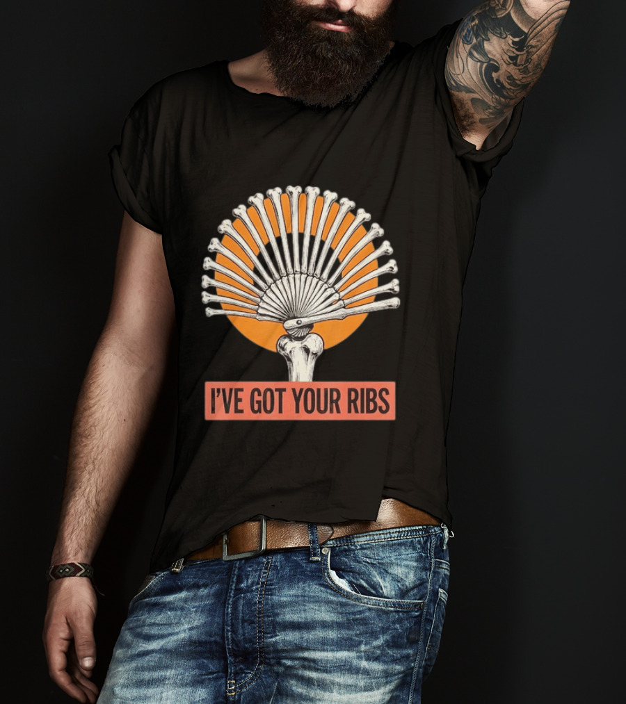 I've Got Your Ribs Skeleton Spooky Anatomy Bone Fan T-Shirt