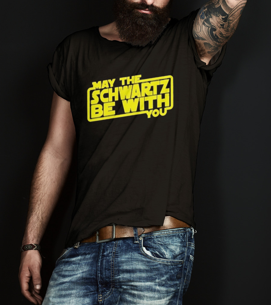 May The Schwartz Be With You Spaceballs T-Shirt