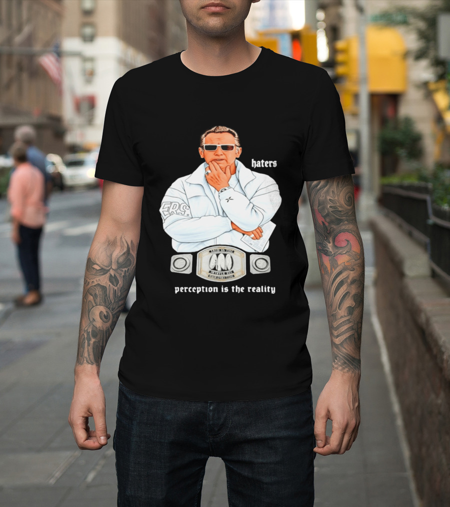 Pat Riley Made To Win Perception Is The Reality Haters T-Shirt