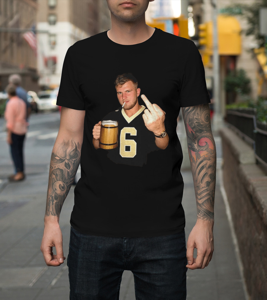 Tyler Shough Number 6 New Orleans Saints Middle Finger Gesture T-Shirt
