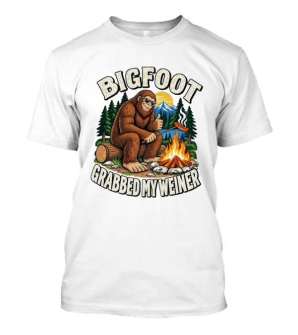 Bigfoot Grabbed My Weiner Sasquatch Campfire Scene T-Shirt