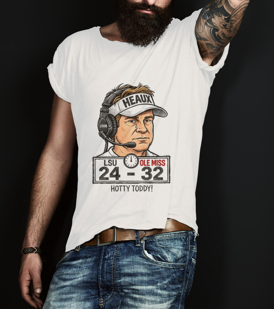 Hotty Toddy Ole Miss Vs LSU 24 32 Head Coach Cry T-Shirt