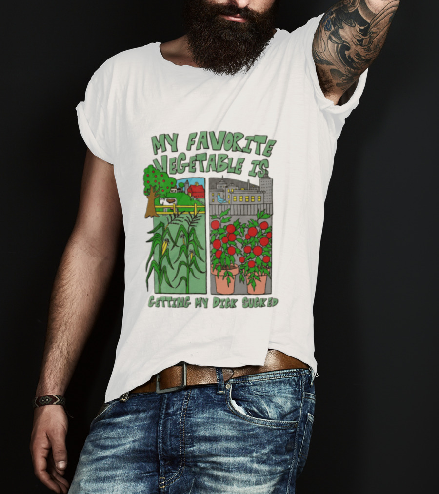 My Favorite Vegetable Is Getting My Dick Sucked Farm Scene City Rooftop Tomato Plants T-Shirt